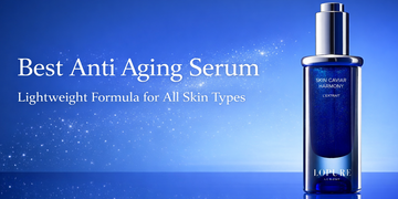 Best Anti Aging Serum